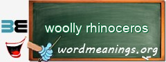 WordMeaning blackboard for woolly rhinoceros